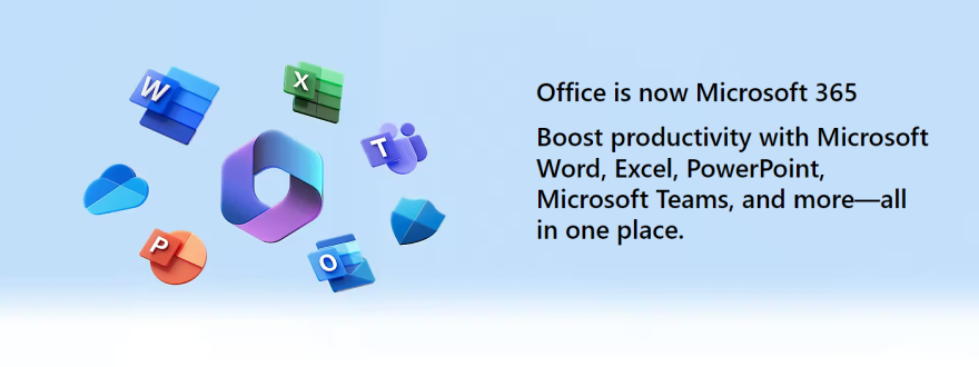 Office is now Microsoft 365 Boost productivity with Microsoft Word,Excel, PowerPoint, Microsoft Teams, and more-all in one place